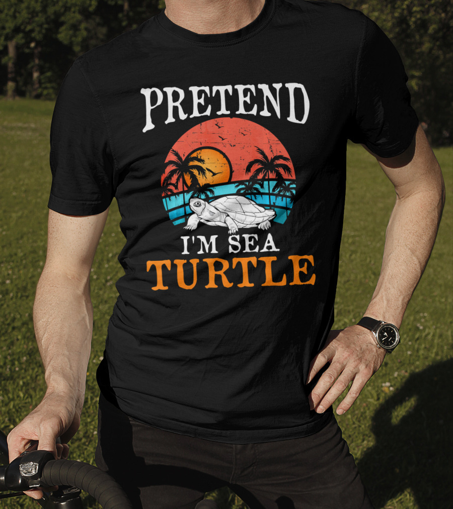 PRETEND I'M SEA TURTLE Tropical Sunset Beach Palm Trees T-Shirt