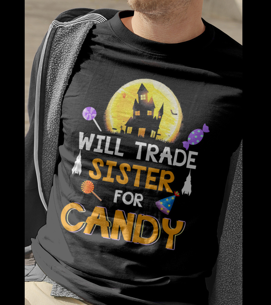Will Trade Sister For Candy Halloween Haunted House Lollipops Moon T-Shirt
