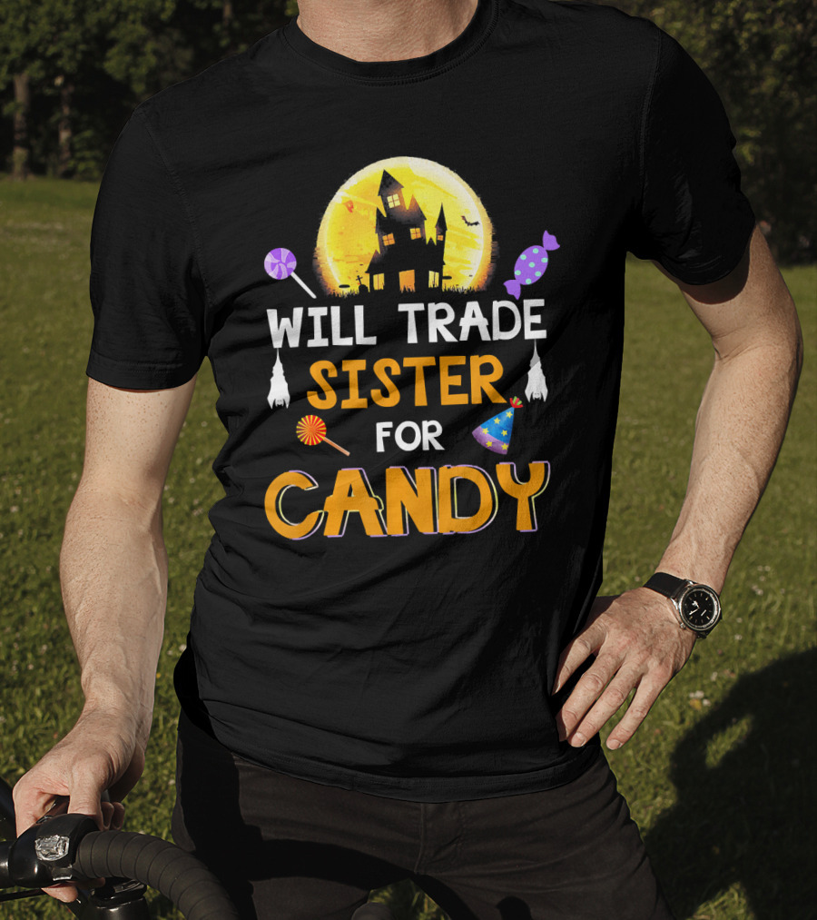 Will Trade Sister For Candy Halloween Haunted House Lollipops Moon T-Shirt