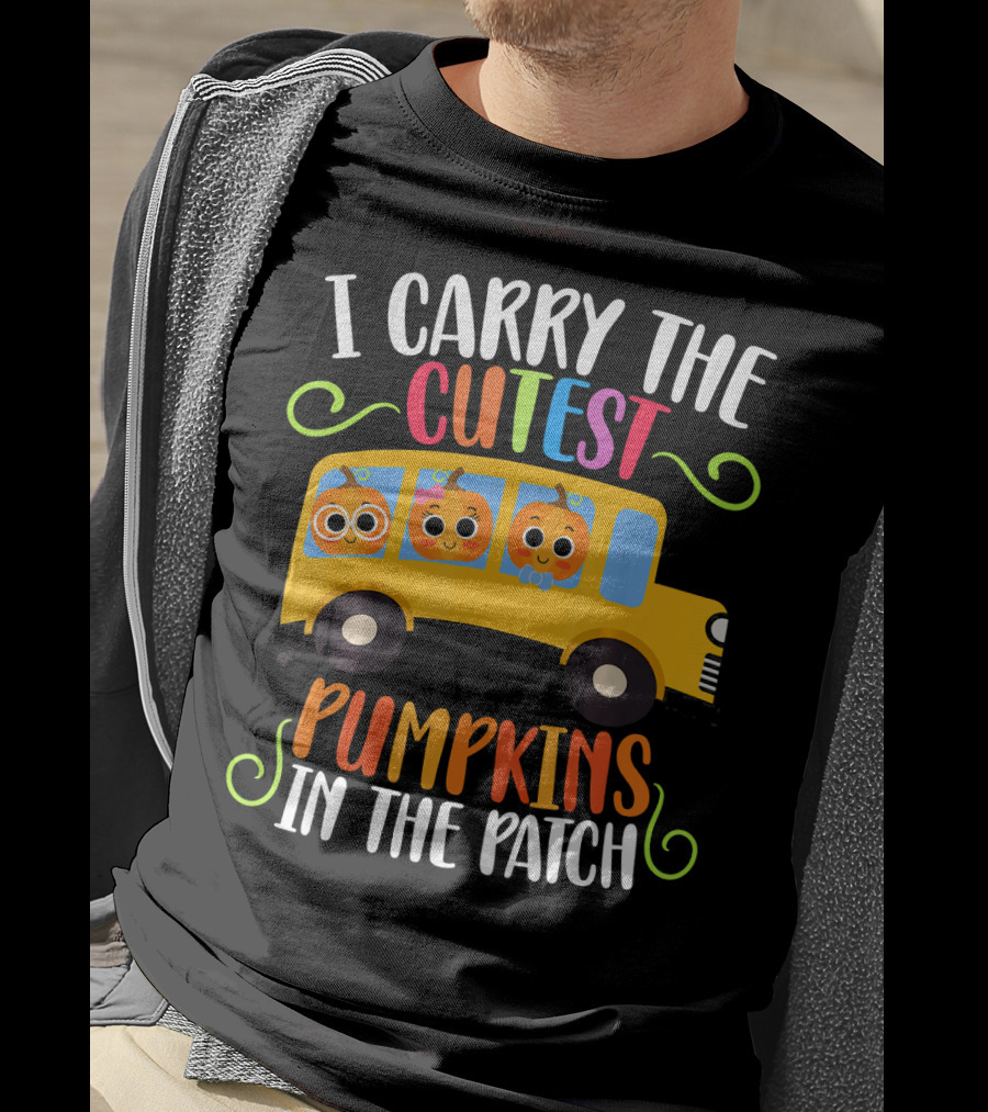 I Carry The Cutest Pumpkins In The Patch T-Shirt
