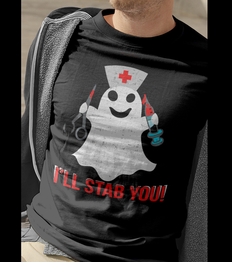 Funny Ghost Nurse I'll Stab You Halloween Humor T-Shirt