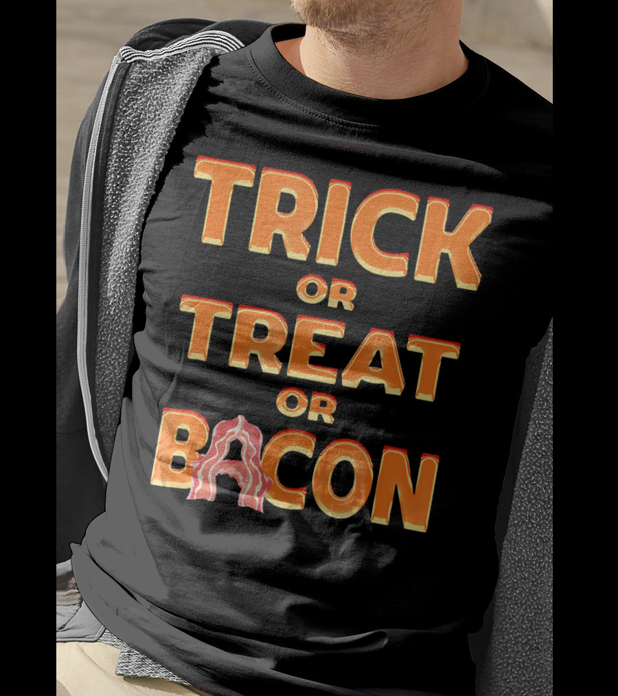 Trick OR Treat OR Bacon Halloween Haunte T-Shirt