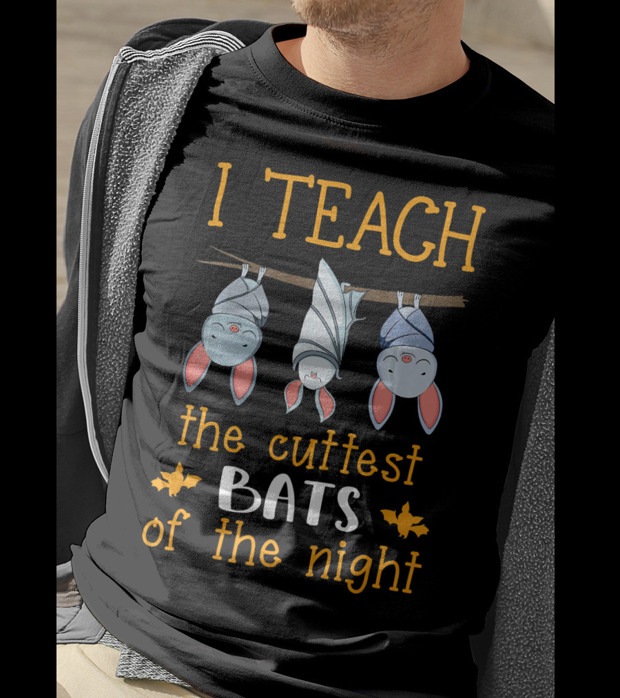 I Teach The Cutest Bats Of The Night Halloween Teacher T-Shirt