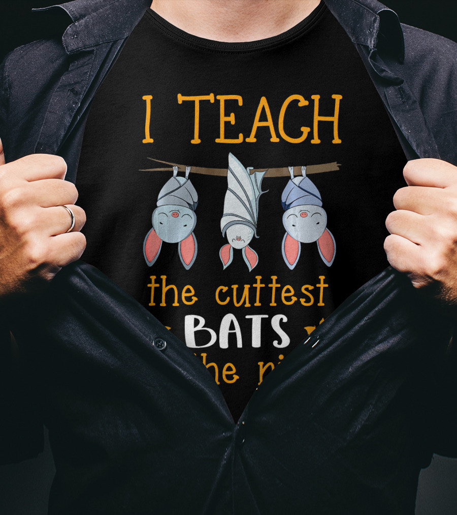 I Teach The Cutest Bats Of The Night Halloween Teacher T-Shirt