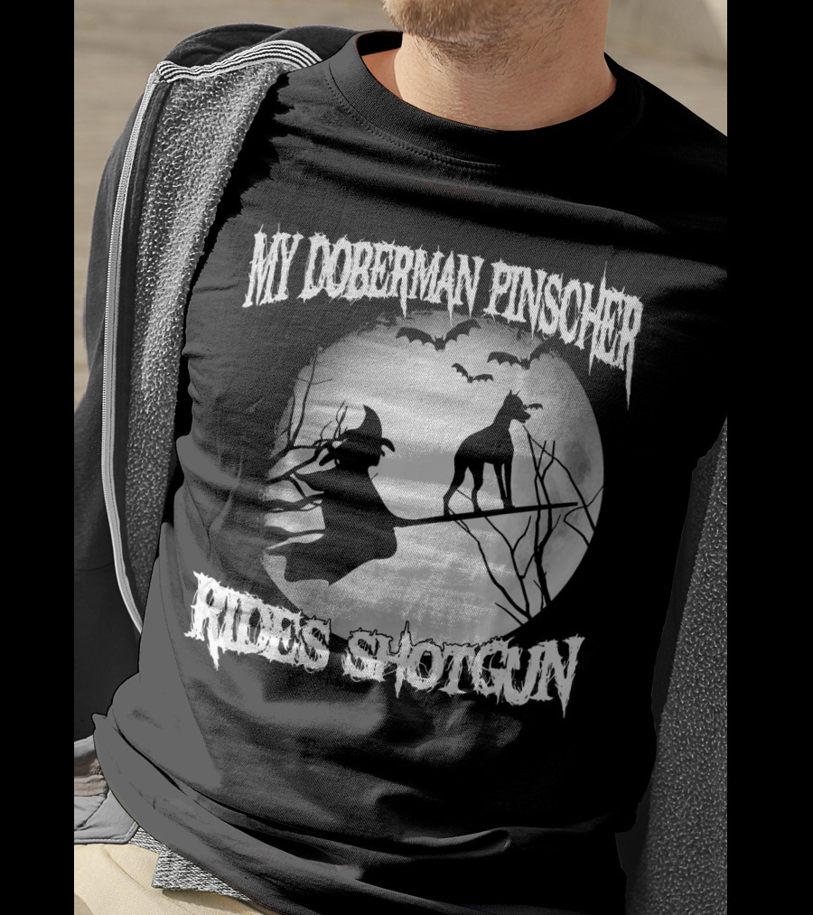 My Doberman Pinscher Rides Shotgun Witch Halloween Moon T-Shirt