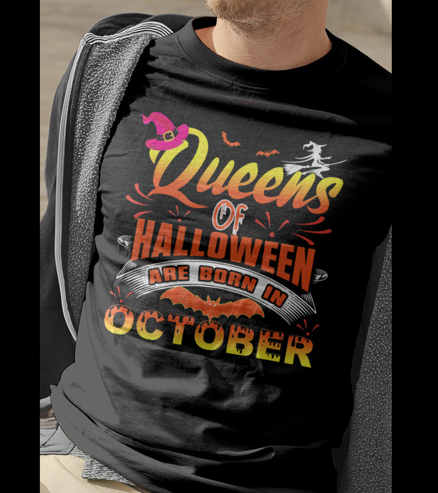 Queens Of Halloween Are Born In October Witches Bats And Hats T-Shirt