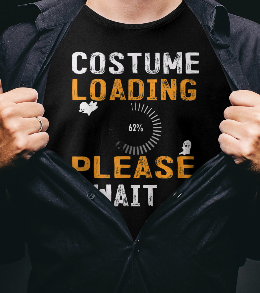 Costume Loading 62% Please Wait Ghosts Fun T-Shirt
