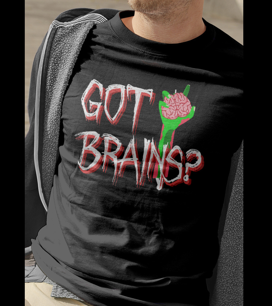 Got Brains? Zombie Hand With Brain T-Shirt