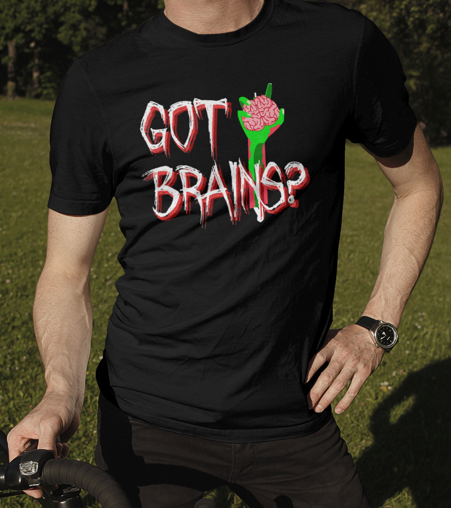 Got Brains? Zombie Hand With Brain T-Shirt