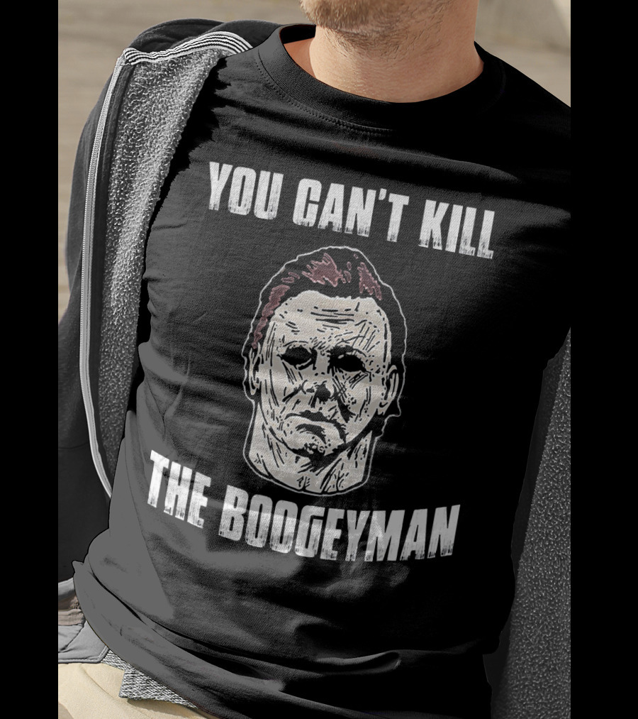 You Can't Kill The Boogeyman Horror Movie Halloween Michael Myers Cool T-Shirt