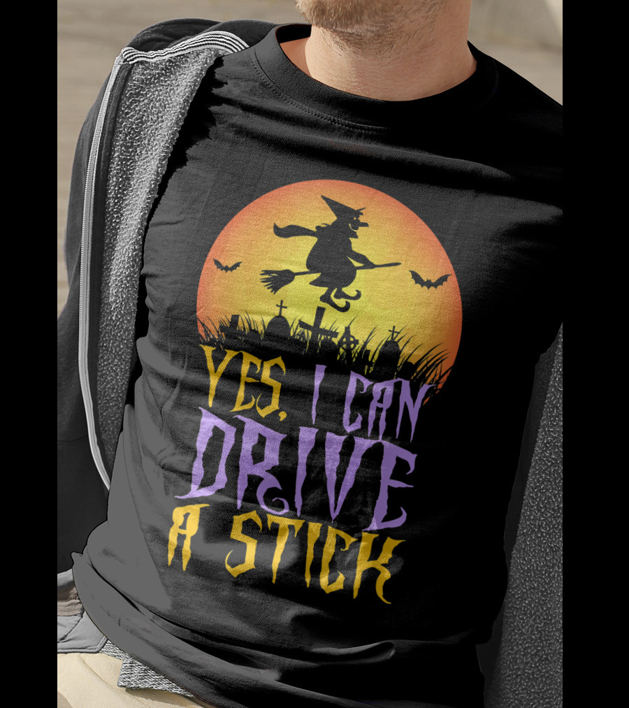 Yes I Can Drive A Stick Witch Graveyard Bats Halloween Moon T-Shirt
