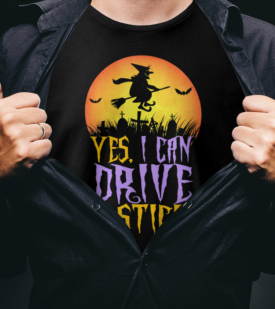 Yes I Can Drive A Stick Witch Graveyard Bats Halloween Moon T-Shirt