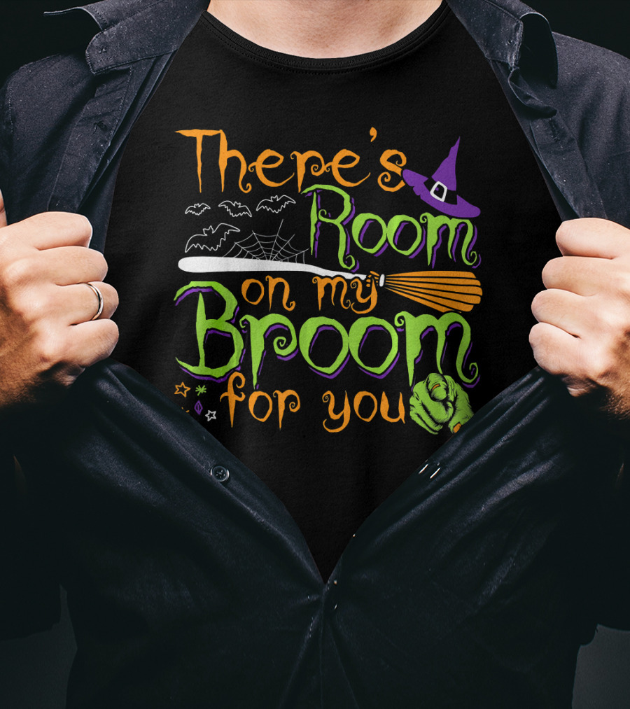 There's Room On My Broom For You Halloween Witch T-Shirt