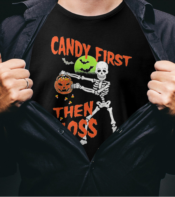 CANDY FIRST THEN FLOSS Skeleton Halloween Dance With Pumpkin And Bats T-Shirt