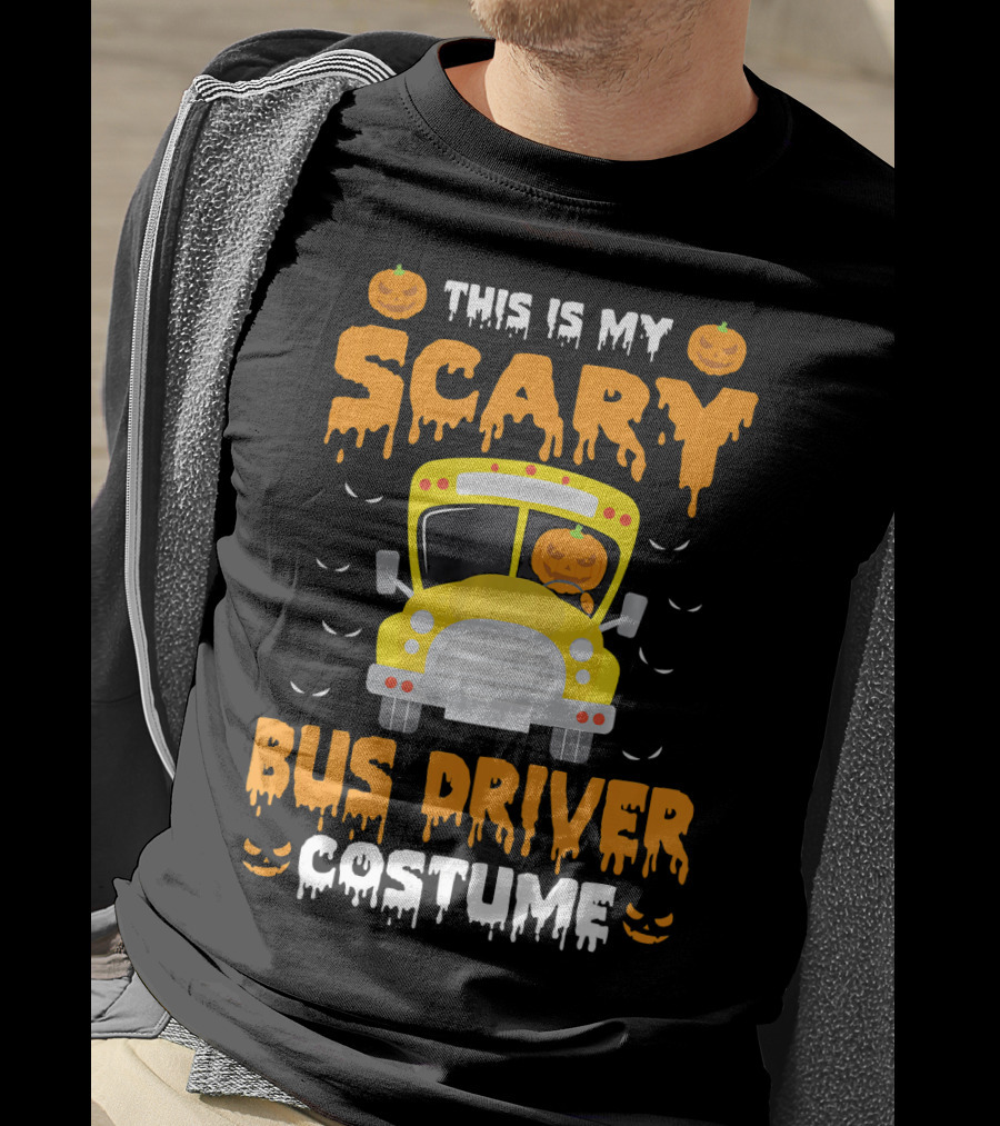 This Is My Scary School Bus Driver Costume Halloween Jack-O'-Lanterns T-Shirt