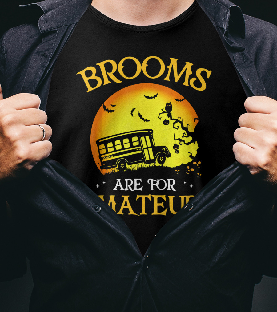Brooms Are For Amateurs Halloween School Bus Flying T-Shirt