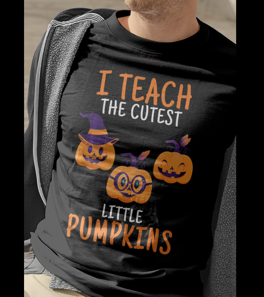 I Teach The Cutest Little Pumpkins Halloween Themed Pumpkins With Hats And Glasses T-Shirt