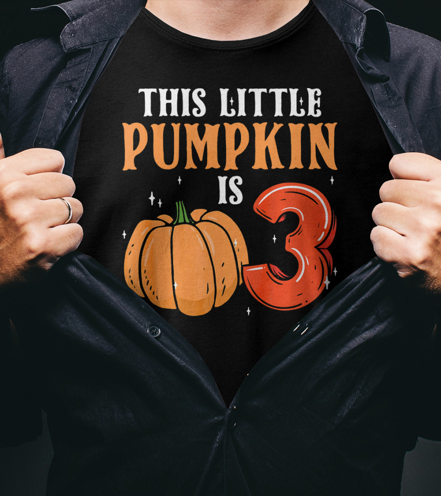 THIS LITTLE PUMPKIN IS 3 T-Shirt