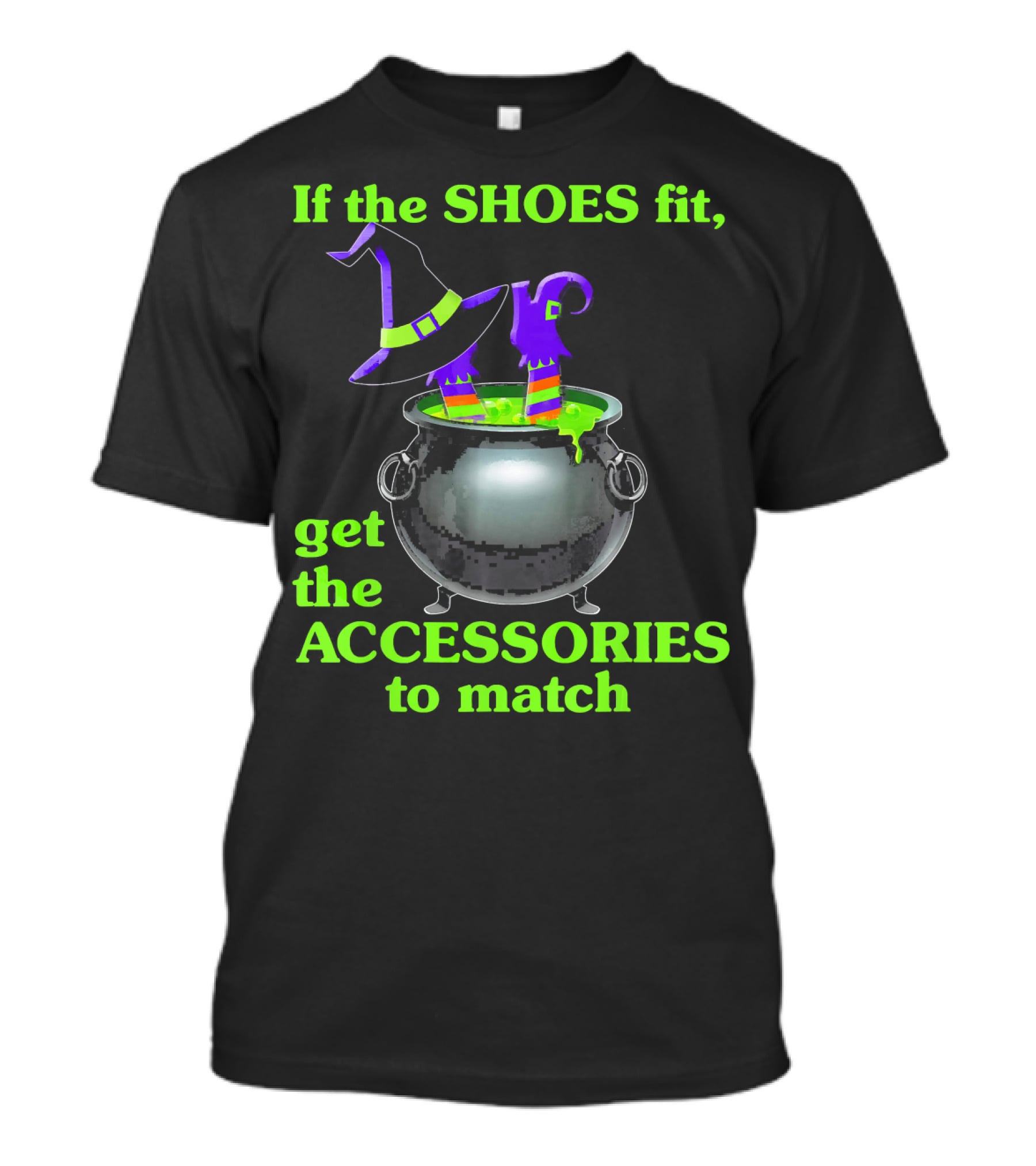 If The Shoes Fit Witch Cauldron Halloween Accessories Matching T-Shirt