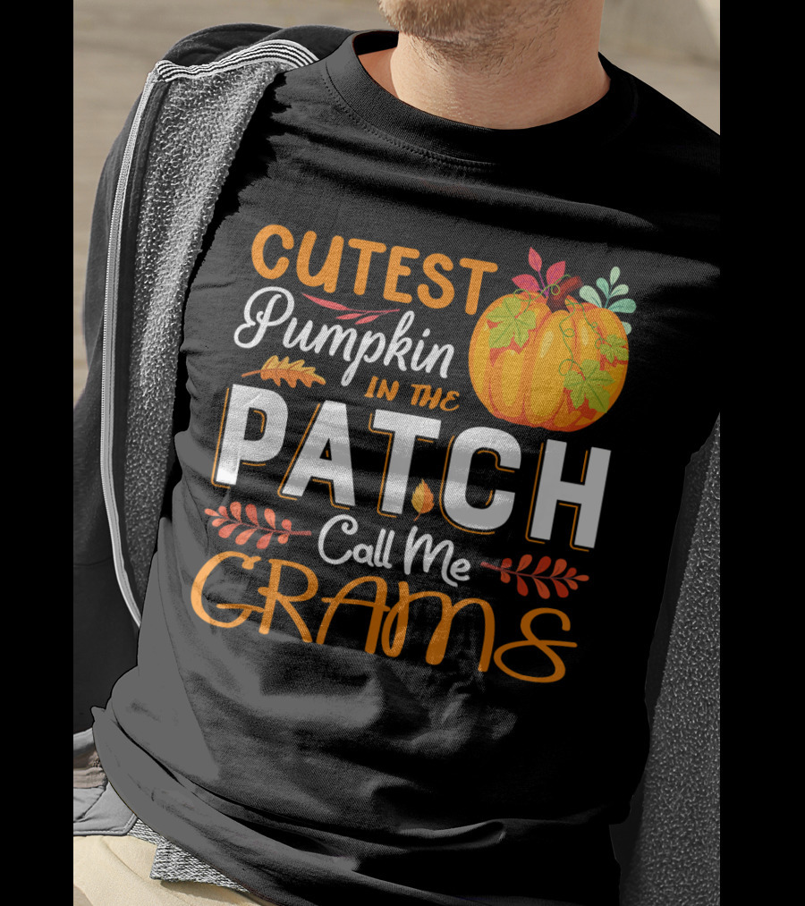 Cutest Pumpkin In The Patch Call Me Grams T-Shirt