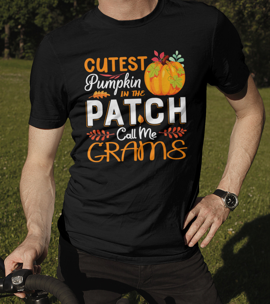 Cutest Pumpkin In The Patch Call Me Grams T-Shirt