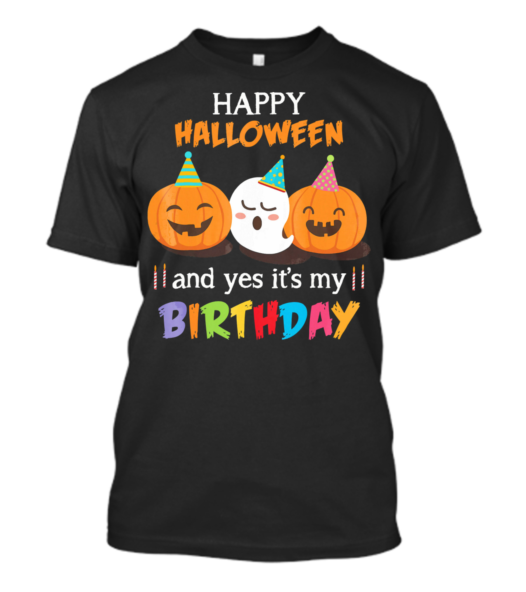 Happy Halloween And Yes It's My Birthday With Pumpkins And Ghost Party Hats T-Shirt
