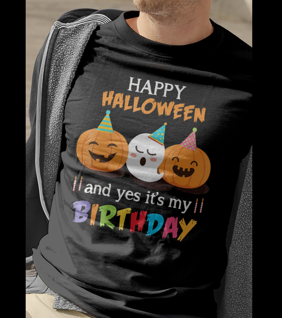 Happy Halloween And Yes It's My Birthday With Pumpkins And Ghost Party Hats T-Shirt
