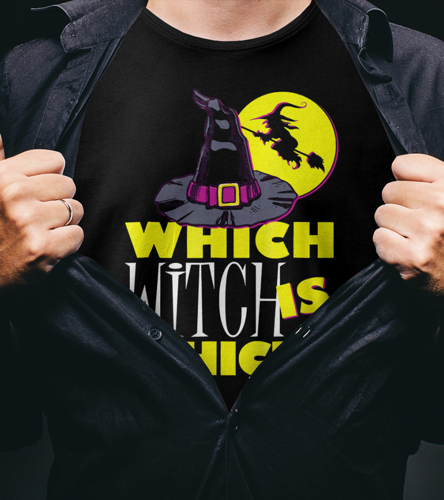 Which Witch Is Which Halloween Funny Witch Hat And Flying Witch T-Shirt