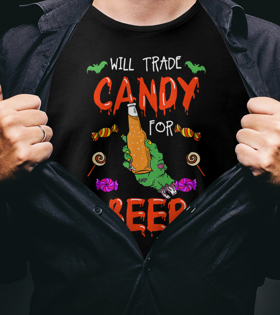 Will Trade Candy For Beer Halloween Trick Or Treat T-Shirt