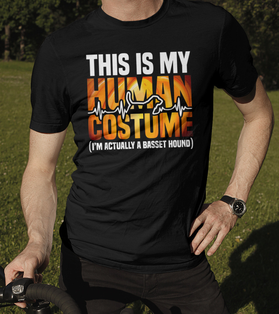 This Is My Human Costume I'm Actually A Basset Hound T-Shirt
