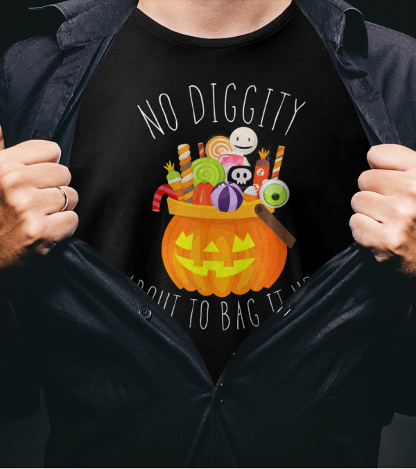 No Diggity About To Bag It Up Trick Treat Halloween Pumpkin Candy T-Shirt