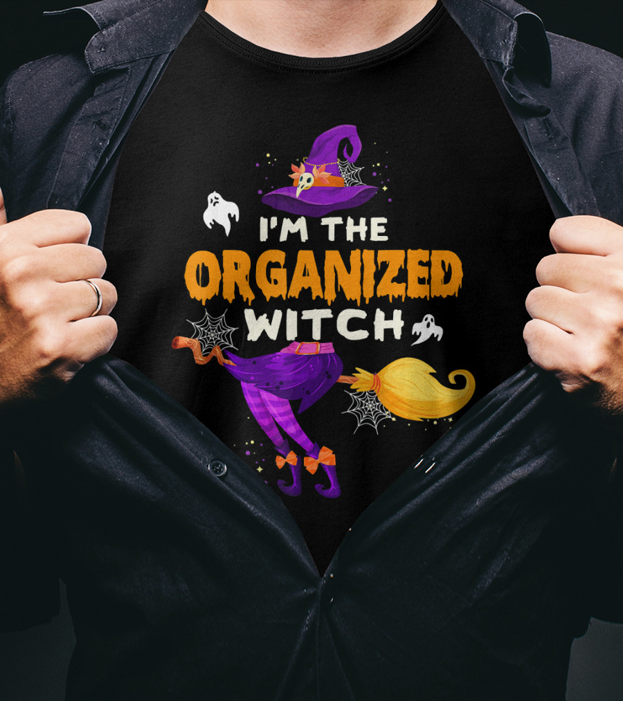 I'm The Organized Witch Broomstick And Ghosts With Spider Webs Halloween Fun T-Shirt
