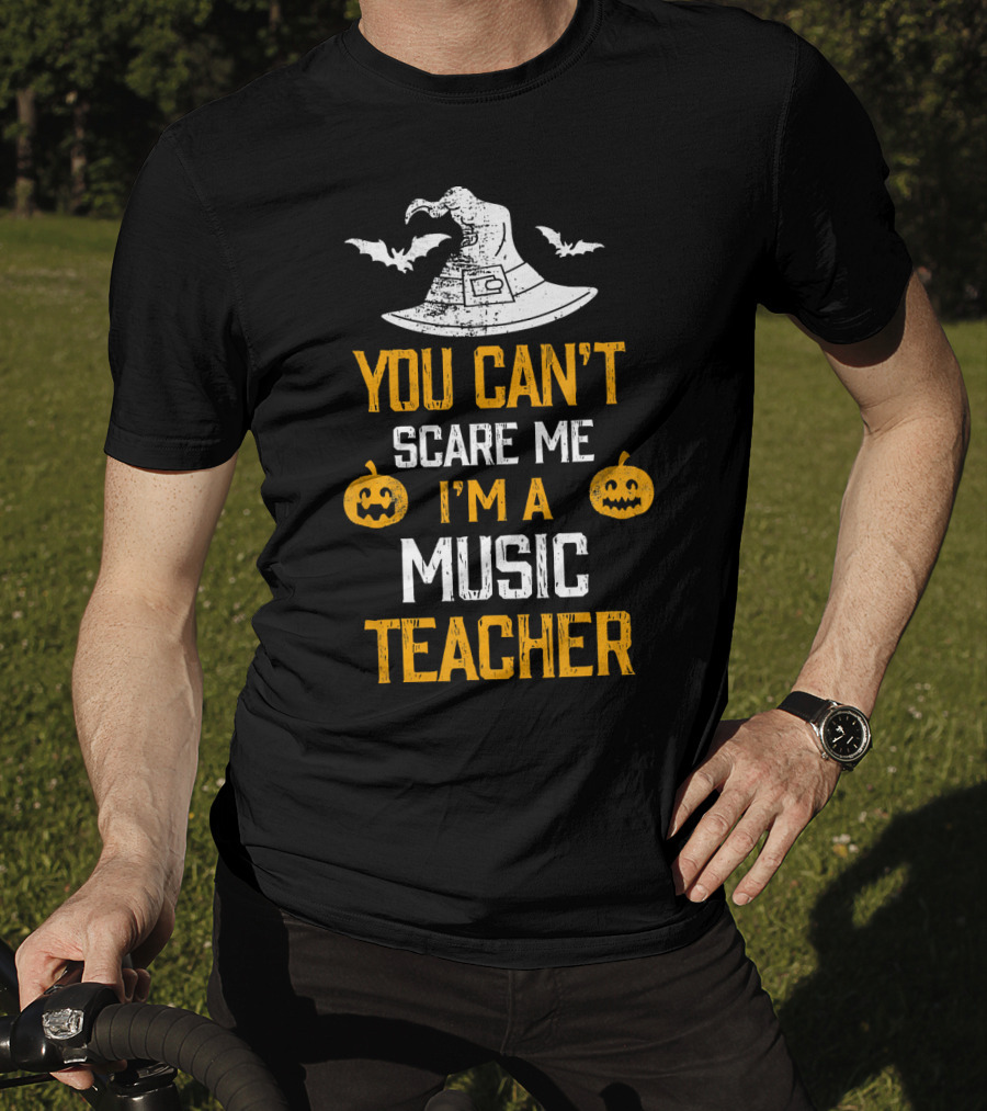 You Can't Scare Me I'm A Music Teacher Witch Hat Bats Pumpkins T-Shirt