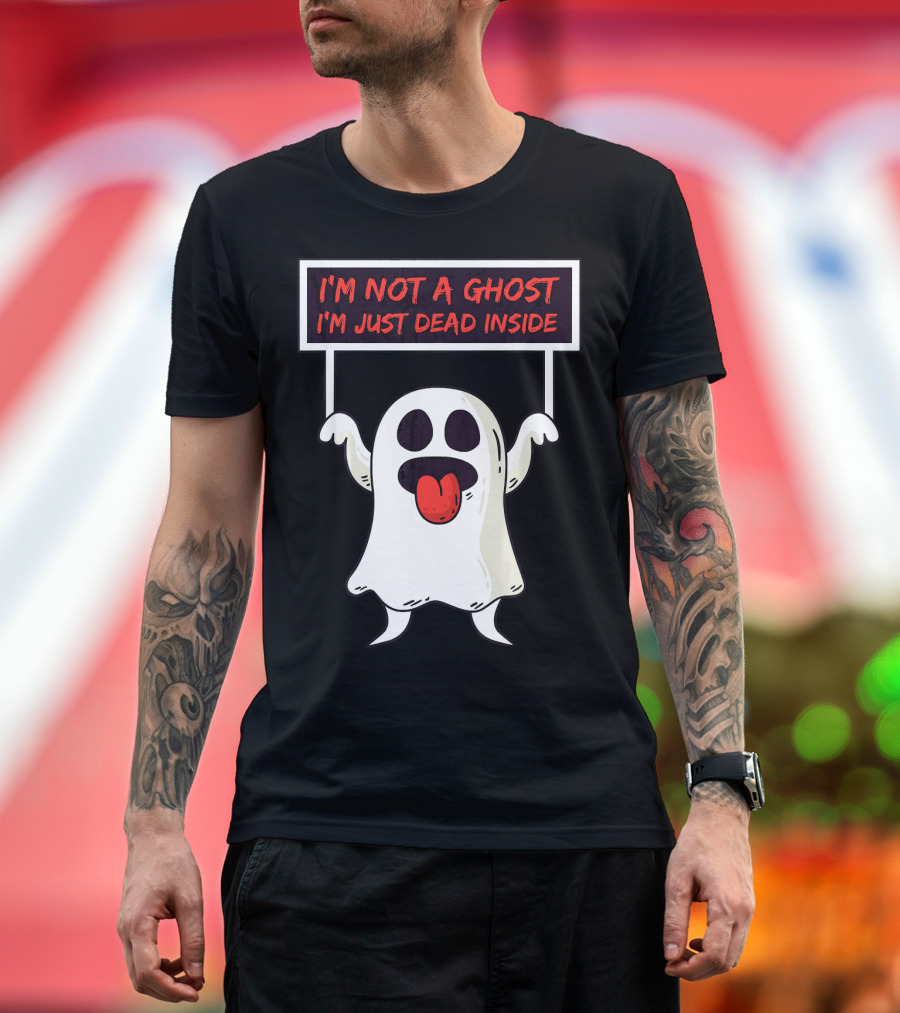 I'm Not a Ghost I'm Just Dead Inside Sad Ghost Holding Sign T-Shirt