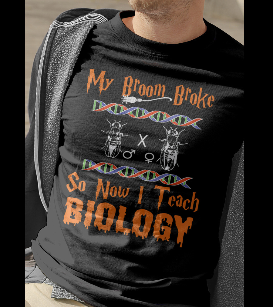 My Broom Broke So Now I Teach Biology DNA Insect Symbols T-Shirt