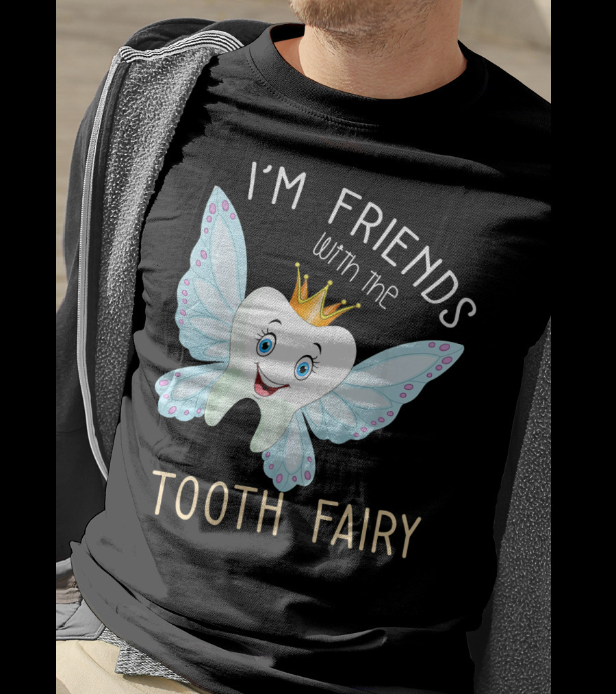 I'm Friends With The Tooth Fairy Halloween Costume T-Shirt