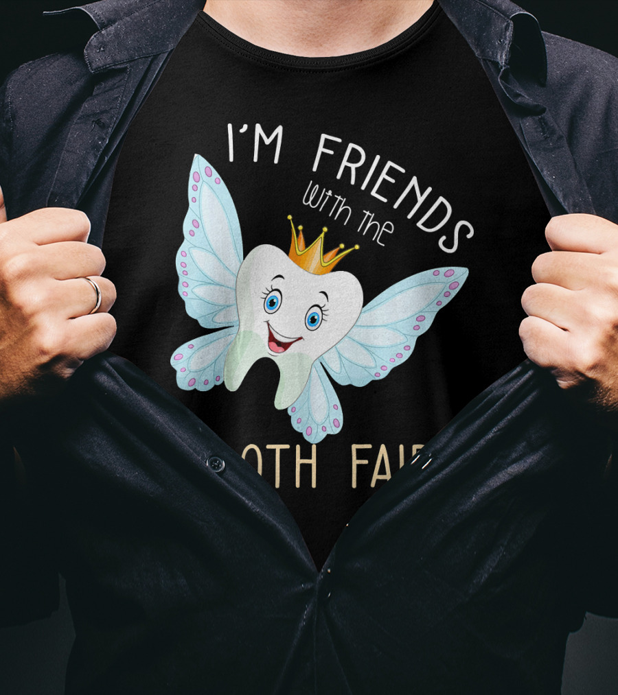 I'm Friends With The Tooth Fairy Halloween Costume T-Shirt
