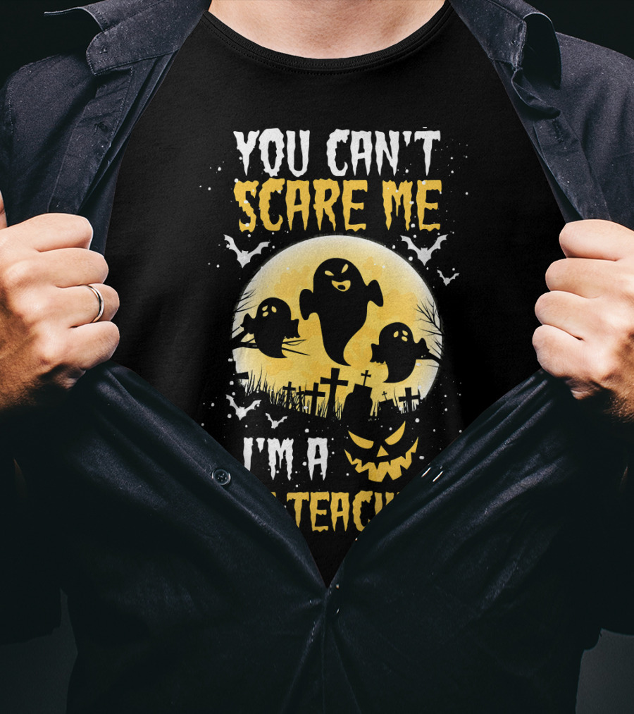 You Can't Scare Me I'm A PE Teacher Ghosts Halloween T-Shirt