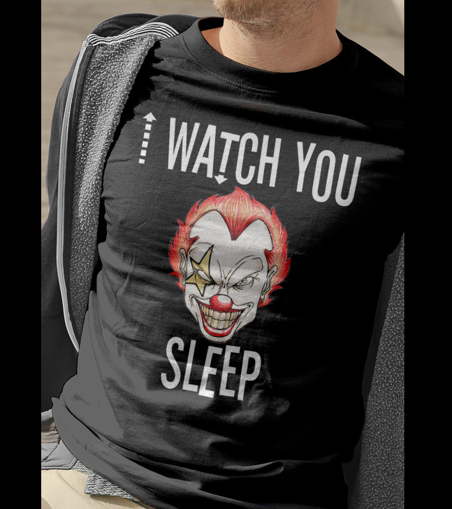 I Watch You Sleep Wicked Killer Clown Halloween T-Shirt