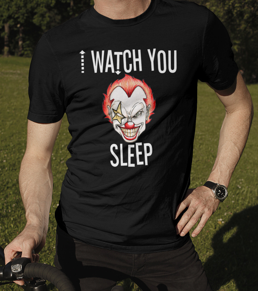 I Watch You Sleep Wicked Killer Clown Halloween T-Shirt
