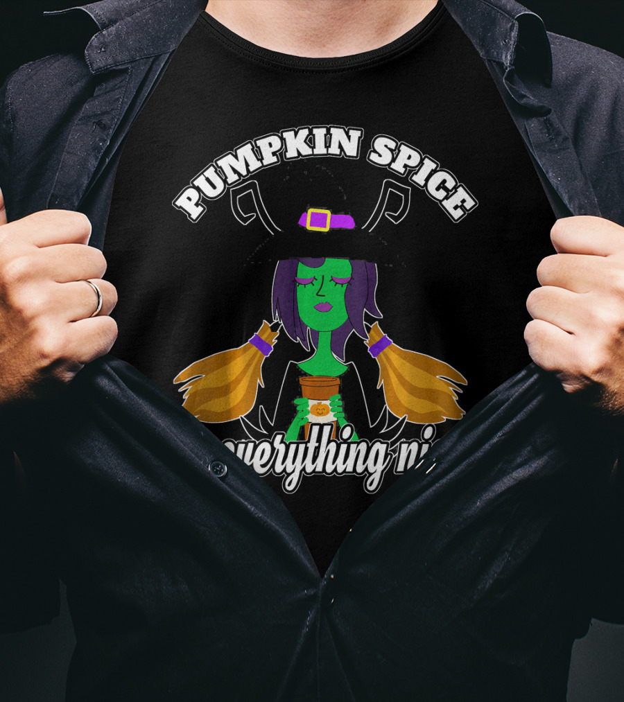 Pumpkin Spice And Everything Nice Witch Green Face Hat Brooms T-Shirt