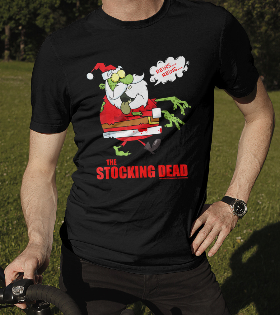 Reins Reins The Stocking Dead Funny Zombie Santa T-Shirt