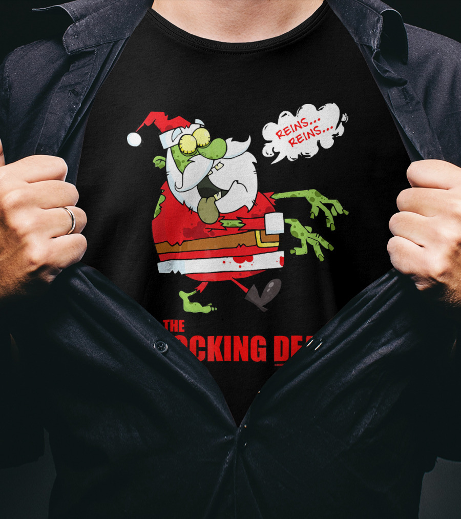 Reins Reins The Stocking Dead Funny Zombie Santa T-Shirt