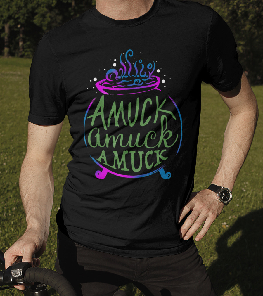 Amuck Amuck Amuck Funny Witch Cauldron Boiling Potion T-Shirt