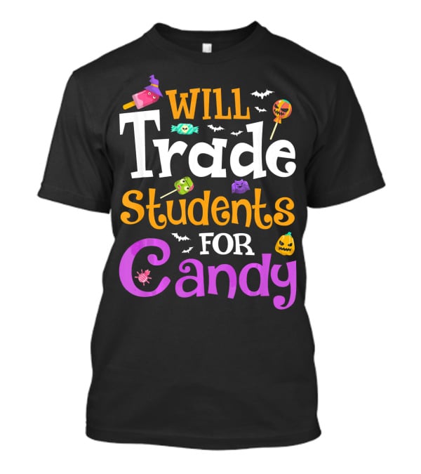 Will Trade Students For Candy Halloween Teacher Shirt With Cute Sweets And Bats T-Shirt