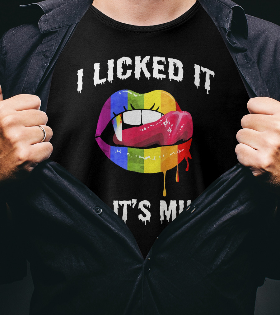 I Licked It So Its Mine Rainbow Lips T-Shirt