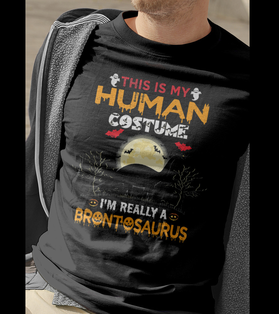 This Is My Human Costume I'm Really A Brontosaurus Halloween Moon Ghosts Bats Trees T-Shirt