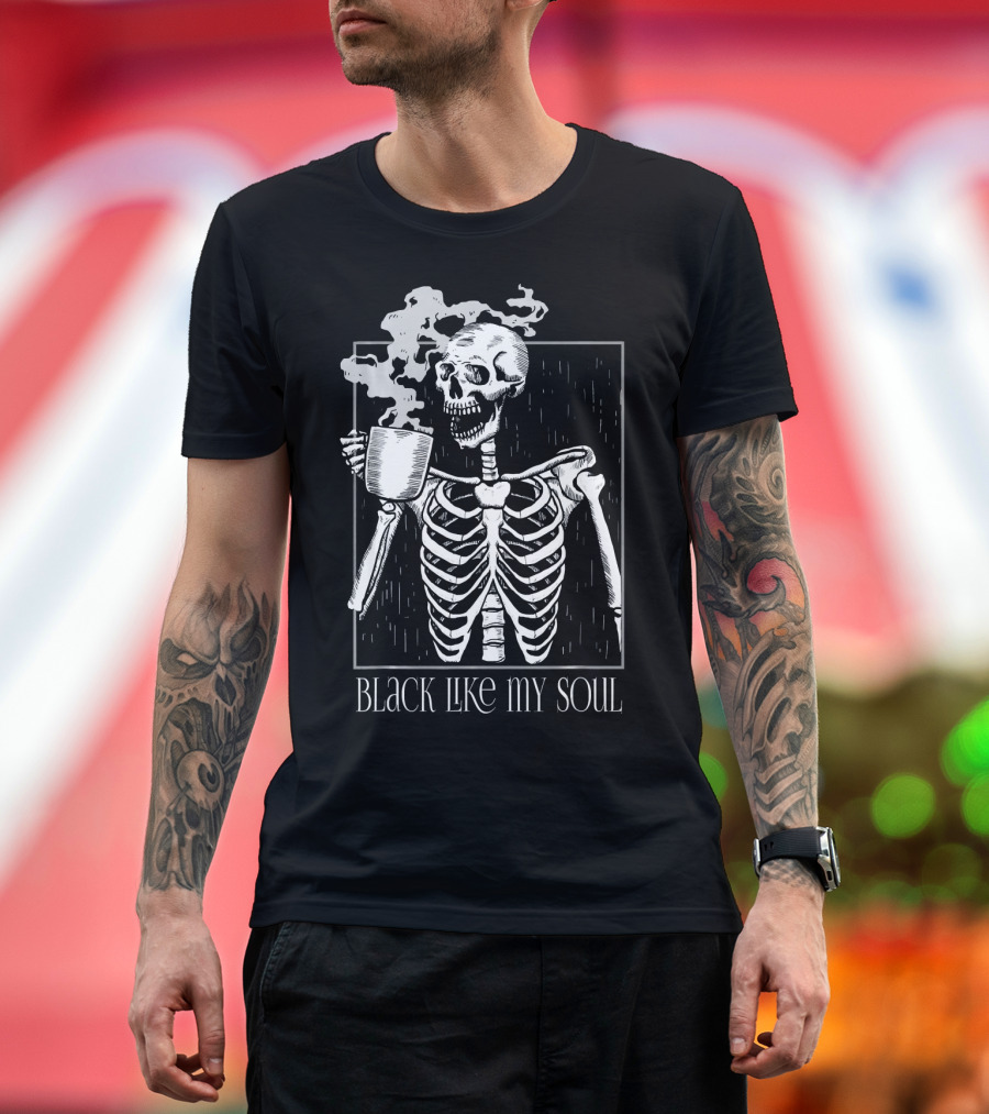 BLACK LIKE MY SOUL SKELETON WITH COFFEE MUG T-Shirt