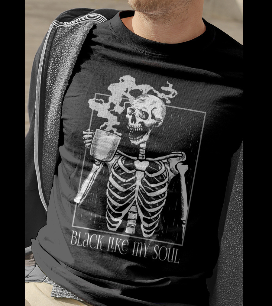 Black Like My Soul Skeleton With Coffee Mug T-Shirt