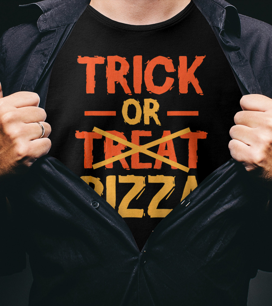Trick Or Pizza Foodie Treat Halloween Humor T-Shirt